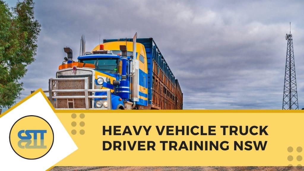 heavy vehicle truck driver training in nsw