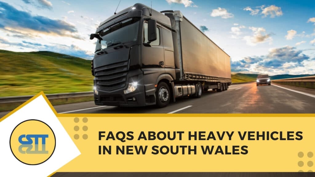 FAQs about Heavy Vehicles in New South Wales