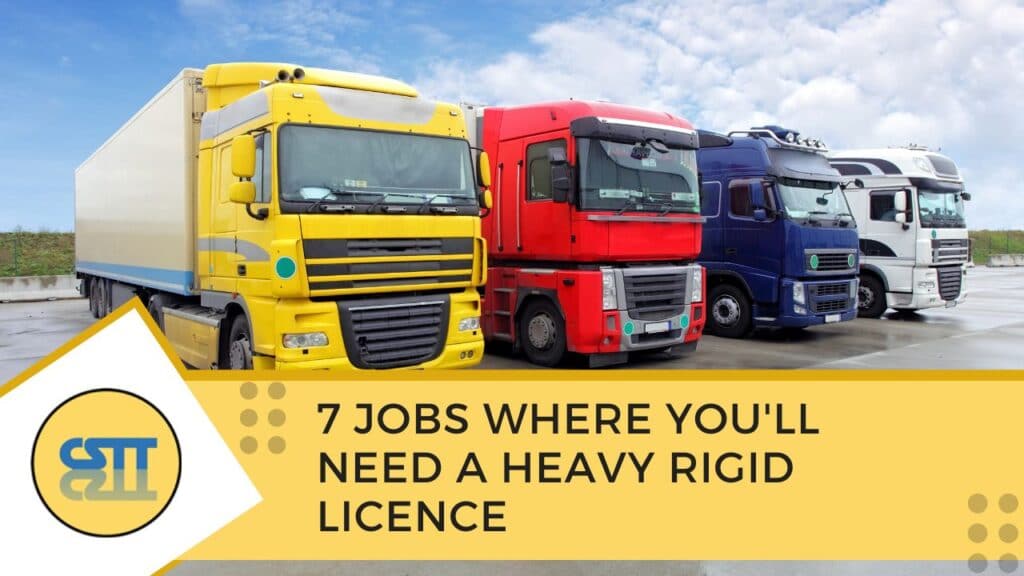 7 Jobs Where You'll Need a Heavy Rigid Licence