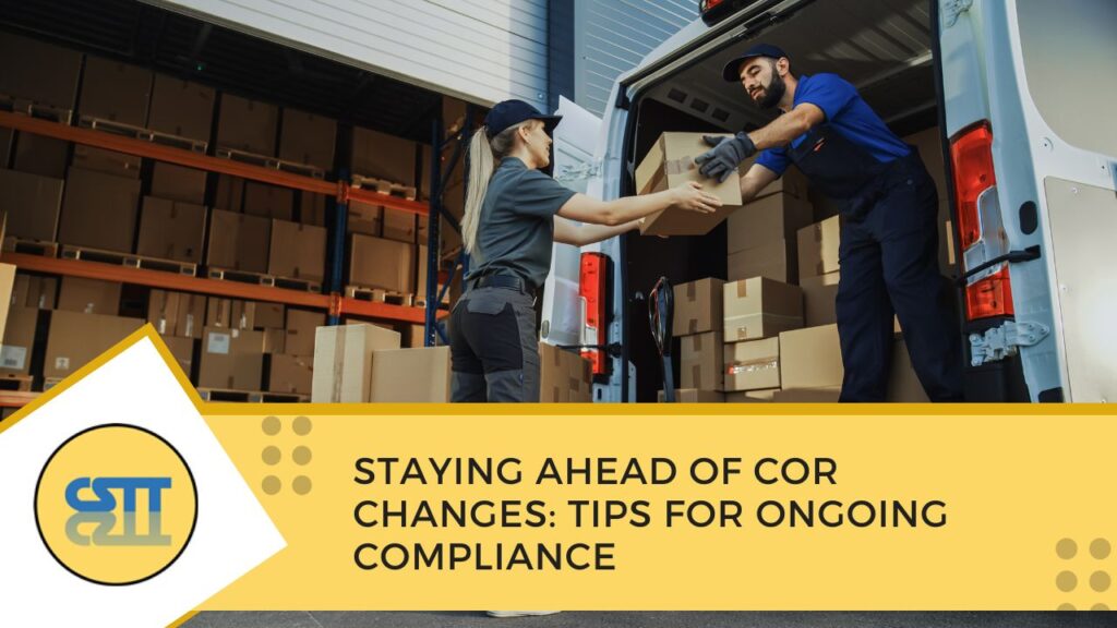 Staying Ahead of CoR Changes: Tips for Ongoing Compliance
