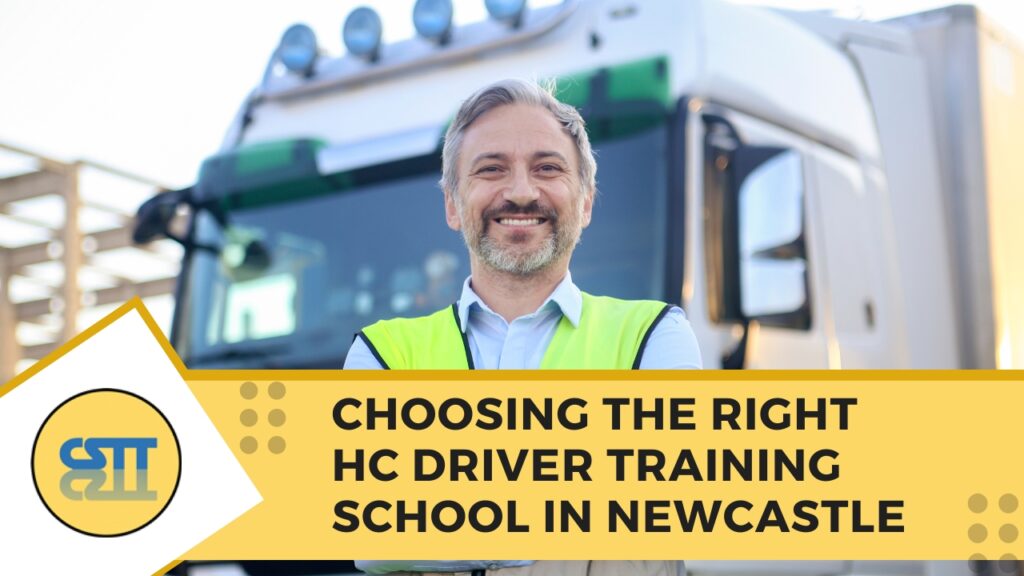 Choosing the Right HC Driver Training School in Newcastle