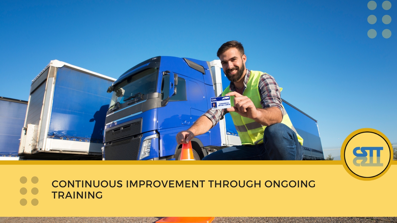 Driver Training - CS Transport Training Continuous Improvement Through Ongoing Training