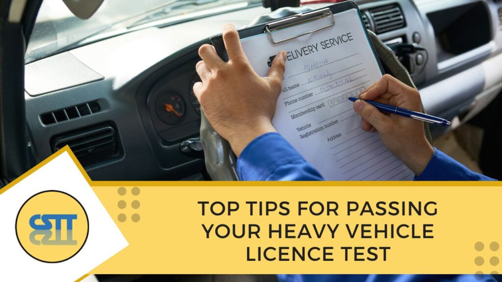 Passing Your Heavy Vehicle Licence Test