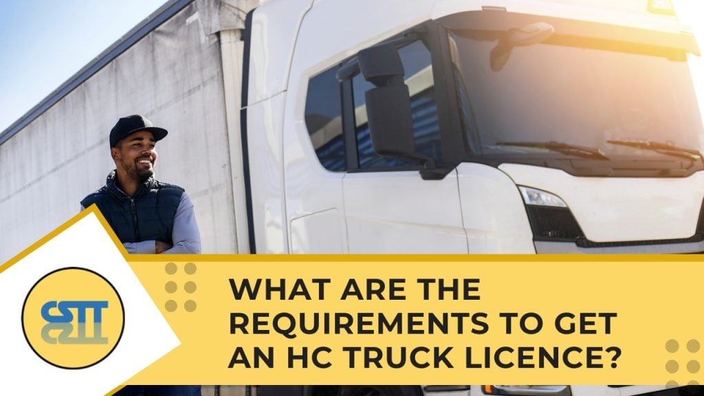 What Are the Requirements to Get an HC Truck Licence